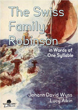 Load image into Gallery viewer, The Swiss Family Robinson in Words of One Syllable Cover